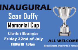 Sean Duffy Memorial Cup match versus Blessington Tonight at 7.30PM in Kilbride